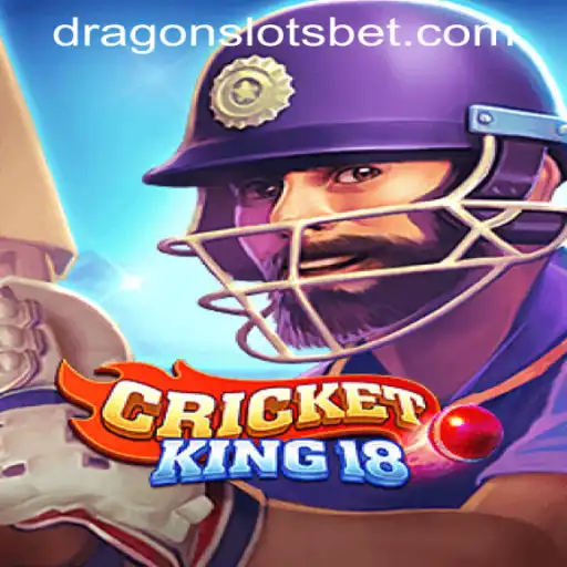 Explore the Thrills of CricketKing18 and DRAGONSLOTS BET
