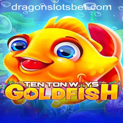 TenTonWaysGoldfish: A Dive into the Exciting World of DragonSlots Bet